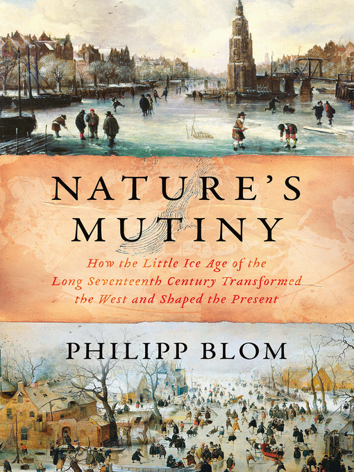 Title details for Nature's Mutiny by Philipp Blom - Wait list